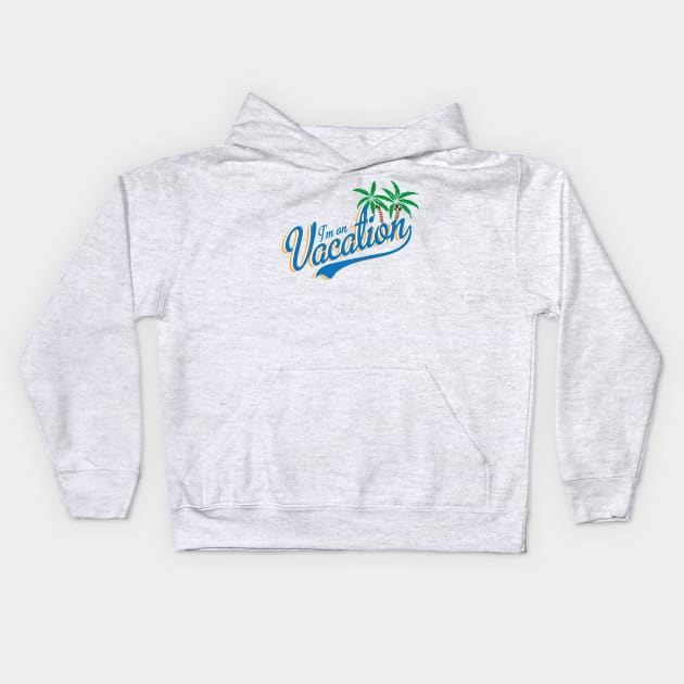 Vacation Kids Hoodie by I_Heart_Tour1